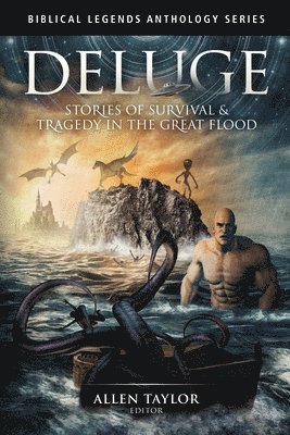 Amybeth Inverness, Allen Taylor - Deluge: Stories of Survival & Tragedy in the Great Flood, Häftad. Tillgänglighet: Lägg i varukorg