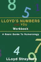 Lloyd Strayhorn - Lloyds Numbers and You Workbook: A Basic Guide to Numerology, Häftad. Tillgänglighet: Lägg i varukorg