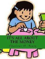 Charlene H. Brady - It's All About The Money$, Häftad