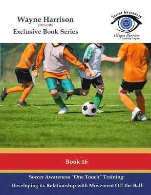 Wayne Harrison - Soccer Awareness One Touch Training: Developing It's Relationship With Movement Off the Ball, Häftad. Tillgänglighet: Lägg i varukorg
