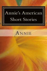 Annie - Annie's American Short Stories, Häftad. Tillgänglighet: Lägg i varukorg