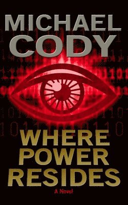 Michael Cody - Where Power Resides: Book 1 of the Power Series, Häftad