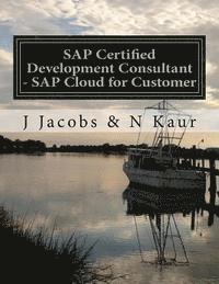 N. Kaur, J. Jacobs - SAP Certified Development Consultant - SAP Cloud for Customer, Häftad