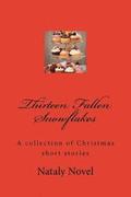 Thirteen Fallen Snowflakes: A collection of Christmas short stories