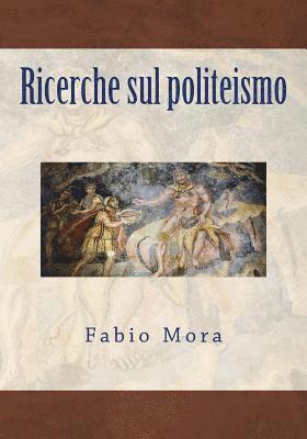 Fabio Mora - Ricerche sul politeismo, Häftad. Tillgänglighet: Lägg i varukorg