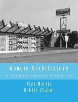 Debbie Chabot, Alan Morris - Googie Architecture: A Comprehensive Overview, Häftad