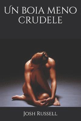 Josh Russell - Un boia meno crudele, Häftad. Tillgänglighet: Lägg i varukorg