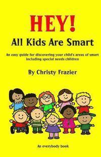 Christy Frazier - Hey! All Kids Are Smart, Häftad. Tillgänglighet: Lägg i varukorg
