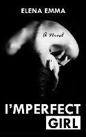 Elena Emma - I'mperfect Girl, Häftad. Tillgänglighet: Lägg i varukorg