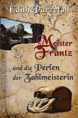 Edith Parzefall - Meister Frantz und die Perlen der Zahlmeisterin, Häftad. Tillgänglighet: Lägg i varukorg