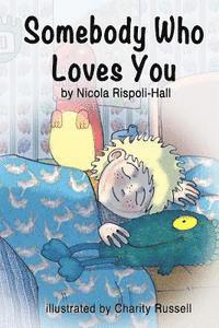 Nicola Rispoli-Hall - Somebody Who Loves You, Häftad. Tillgänglighet: Lägg i varukorg