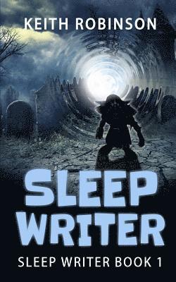 Keith Robinson - Sleep Writer (Book 1), Häftad
