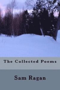 Nolan Gilmour, Ted Wojtasik - The Collected Poems Sam Ragan, Häftad