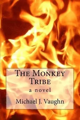 Michael J. Vaughn - The Monkey Tribe, Häftad. Tillgänglighet: Lägg i varukorg