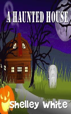 Shelley White - A Haunted House, Häftad. Tillgänglighet: Lägg i varukorg