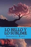Lo Bello y lo Sublime (Spanish Edition)