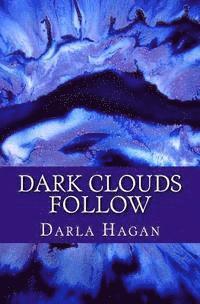 Michael Collier, Diana Cooper - Dark Clouds Follow, Häftad