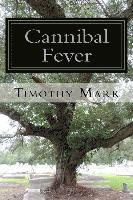 Timothy Mark - Cannibal Fever, Häftad. Tillgänglighet: Lägg i varukorg