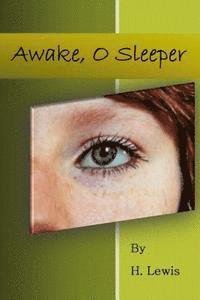 Heather Lewis - Awake. O Sleeper, Häftad. Tillgänglighet: Lägg i varukorg