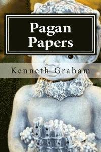 Kenneth Graham - Pagan Papers, Häftad