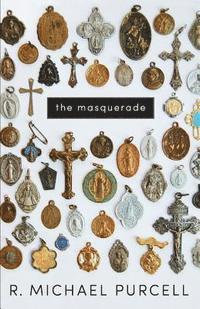 Michael Purcell - The Masquerade, Häftad. Tillgänglighet: Lägg i varukorg