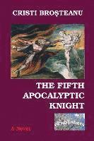 Cristi Brosteanu, Vasile Poenaru - The Fifth Apocalyptic Knight: Cristi Brosteanu, Häftad. Tillgänglighet: Lägg i varukorg