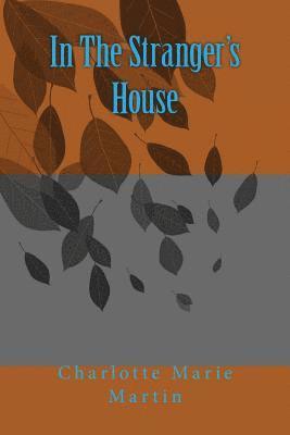 Charlotte Martin - In The Stranger's House, Häftad