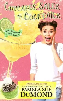 Pamela Sue Dumond, Pamela Dumond - Cupcakes, Sales, and Cocktails, Häftad. Tillgänglighet: Lägg i varukorg