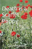 Colin Mason - Death is a Scarlet Poppy, Häftad