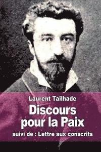 Laurent Tailhade - Discours pour la Paix: suivi de: Lettre aux conscrits, Häftad. Tillgänglighet: Lägg i varukorg
