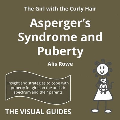 Alis Rowe - Asperger's Syndrome and Puberty: by the girl with the curly hair, Häftad. Tillgänglighet: Lägg i varukorg