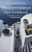 Paolo Ferrari - Mediterranean Diet Cookbook - Delicious and Healthy Mediterranean Meals: Mediterranean Diet for Beginners, Häftad