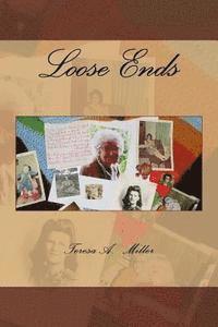Teresa A. Miller - Loose Ends, Häftad. Tillgänglighet: Lägg i varukorg