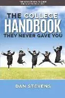 Dan Stevens - The College Handbook They Never Gave You: The Ultimate How-To Guide for Success in College, Häftad. Tillgänglighet: Lägg i varukorg