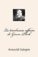 Arnould Galopin, G-Ph Ballin - La tenebreuse affaire de Green-Park, Häftad