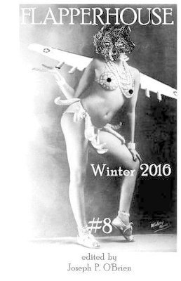 Sara Dobie Bauer, E H Brogan, Brendan Byrne - FLAPPERHOUSE #8 - Winter 2016, Häftad