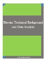 Federal Reserve Board, Penny Hill Press - Bitcoin: Technical Background and Data Analysis, Häftad