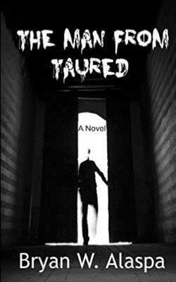 Bryan W. Alaspa - The Man From Taured, Häftad