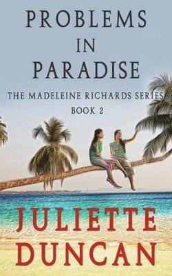 Juliette Duncan - Probems in Paradise, Häftad. Tillgänglighet: Lägg i varukorg