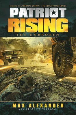 Max Alexander - Patriot Rising: The Unbroken, Häftad. Tillgänglighet: Lägg i varukorg
