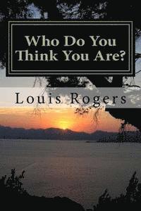 Louis Rogers - Who Do You Think You Are?, Häftad. Tillgänglighet: Lägg i varukorg
