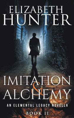 Elizabeth Hunter - Imitation and Alchemy, Häftad. Tillgänglighet: Lägg i varukorg