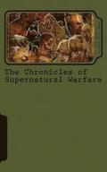 The Chronicles of Supernatural Warfare