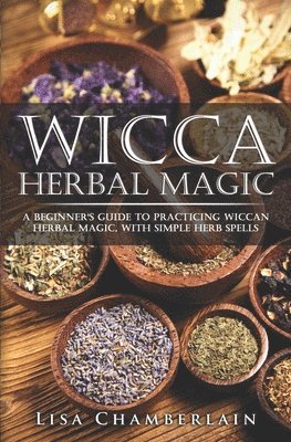 Lisa Chamberlain - Wicca Herbal Magic, Häftad. Tillgänglighet: Lägg i varukorg