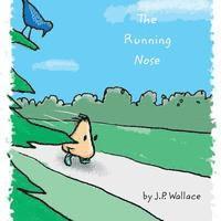 J P Wallace - Running Nose, Häftad. Tillgänglighet: Lägg i varukorg