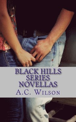A. C. Wilson - Black Hills Series Novellas, Häftad
