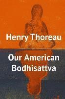 Chris Wagner - Henry Thoreau, Our American Bodhisattva, Häftad. Tillgänglighet: Lägg i varukorg