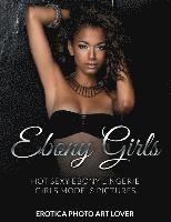 Erotica Photo Art Lover - Ebony Girls: Hot Sexy Ebony Lingerie Girls Models Pictures, Häftad