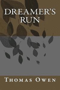 Thomas Owen - Dreamer's Run, Häftad. Tillgänglighet: Lägg i varukorg