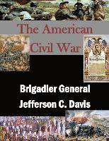 U. S. Army Command and General Staff Col, Inc Penny Hill Press - Brigadier General Jefferson C. Davis, Häftad